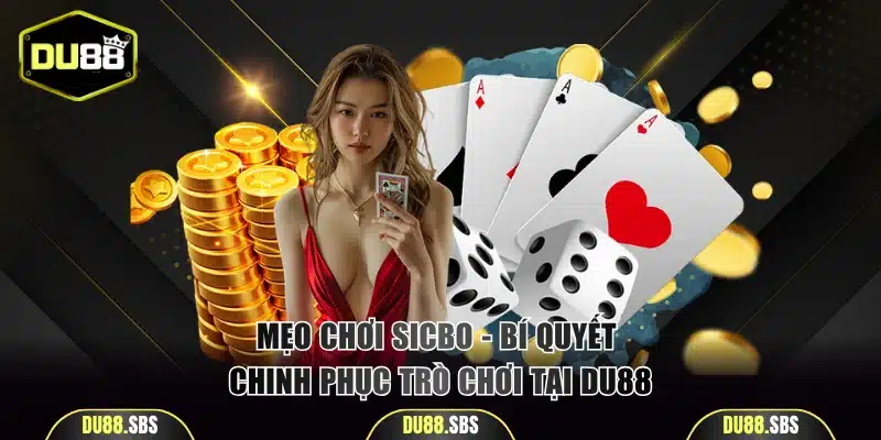 Mẹo chơi Sicbo